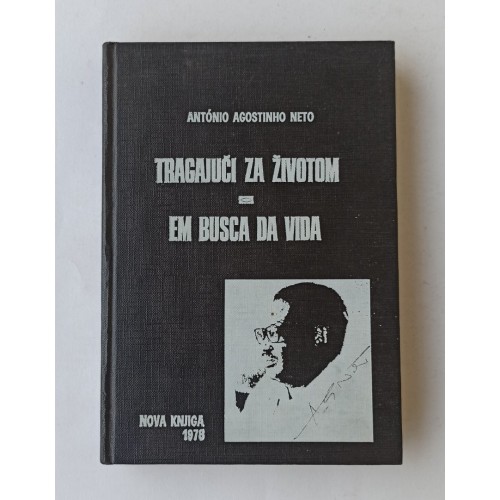 Agostinho A. Neto - Tragajući za životom