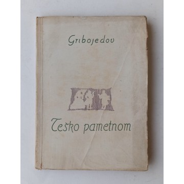 Gribojedov - Teško pametnom
