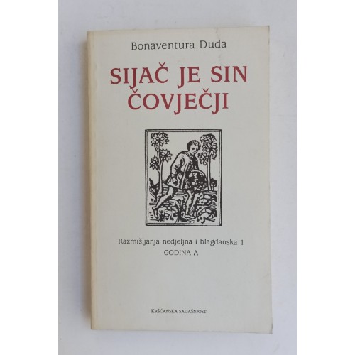 Sijač je Sin Čovječji - Razmišljanja nedjeljna i blagdanska 1. (GODINA A)