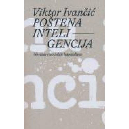 Poštena inteligencija - Novinarstvo i duh kapitalipse