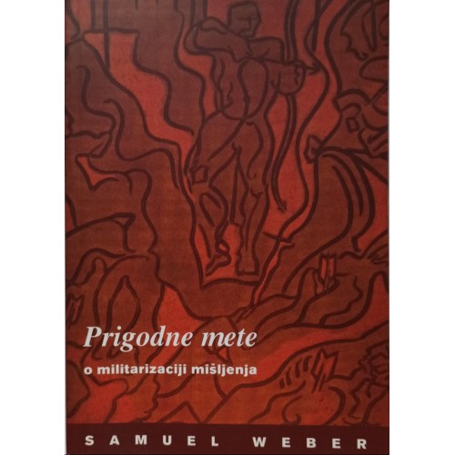 Prigodne mete - O militarizaciji mišljenja