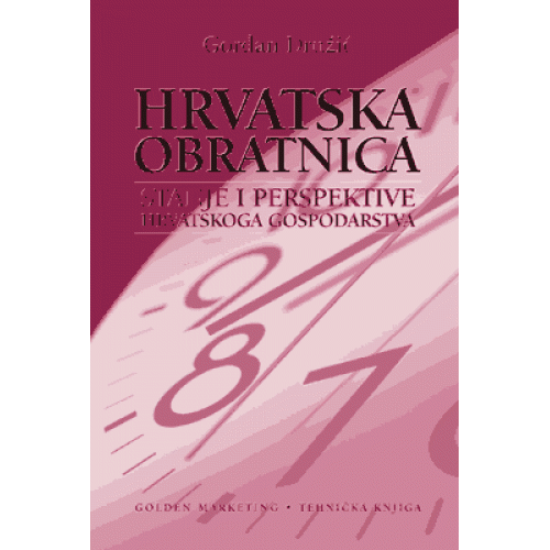 Hrvatska obratnica : stanje i perspektive hrvatskoga gospodarstva