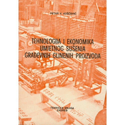 Tehnologija i ekonomika umjetnog sušenja građevnih glinenih proizvoda