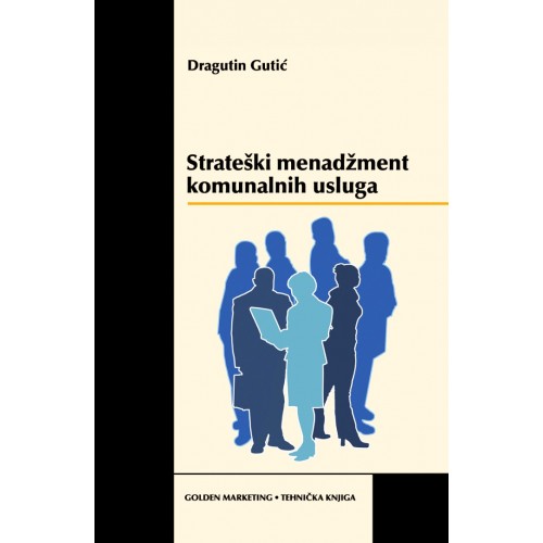 Strateški menadžment komunalnih usluga - Dragutin Gutić