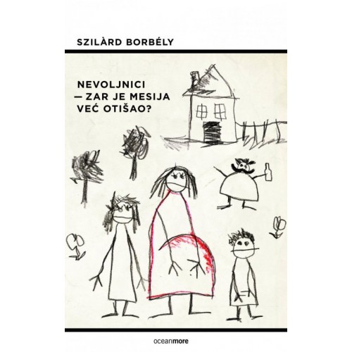 Nevoljnici - Zar je Mesija već otišao?