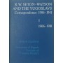R. W. Seton-Watson and the Yugoslavs - Correspondence 1906-1941 - 