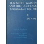 R. W. Seton-Watson and the Yugoslavs - Correspondence 1906-1941 - 