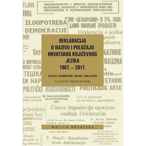 Deklaracija o nazivu i položaju hrvatskog književnog jezika 1967. - 2017.