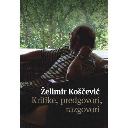 Kritike, predgovori, razgovori 1962. - 2011.