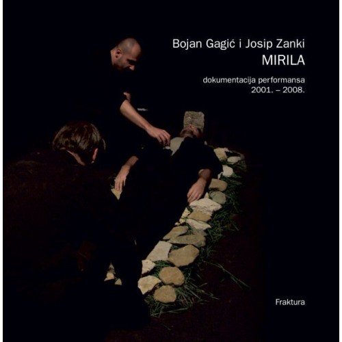 Mirila - dokumentacija performansa 2001. - 2008.