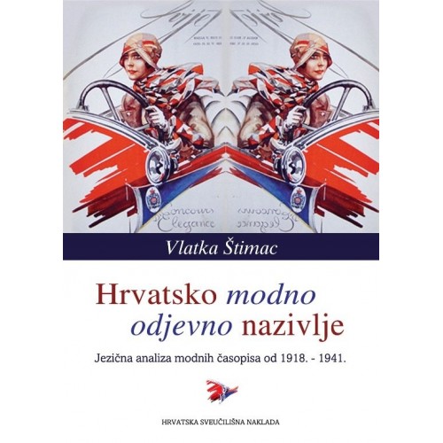 Hrvatsko modno-odjevno nazivlje - Jezična analiza modnih časopisa od 1918.-1941.