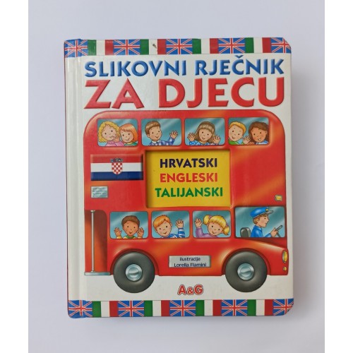 Slikovni rječnik za djecu - Hrvatski - njemački - francuski 
