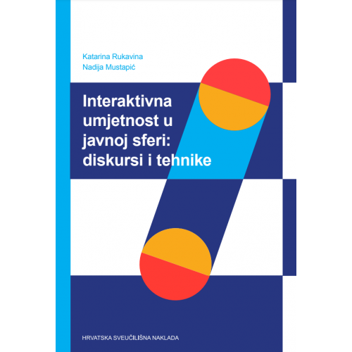 Interaktivna umjetnost u javnoj sferi: diskursi i tehnike