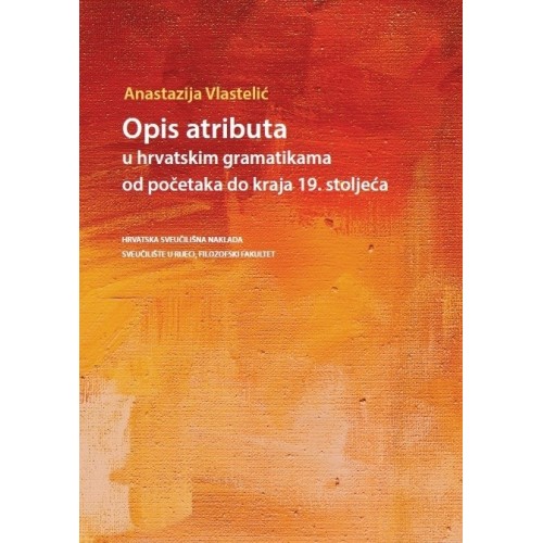 Opisi atributa u hrvatskim gramatikama od početaka do kraja 19. stoljeća