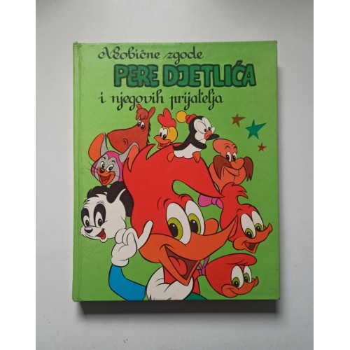 Neobične zgode Pere Djetlića i njegovih prijatelja