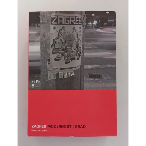 Zagreb - Modernost i grad  Zagreb - Modernost i grad