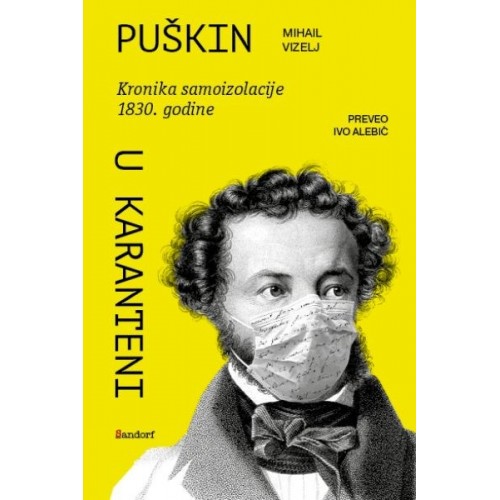 Puškin u karanteni - Kronika samoizolacije 1830. godine