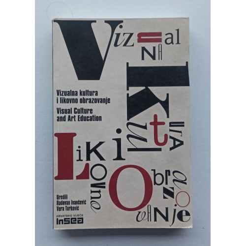 Vizualna kultura i likovno obrazovanje Vizualna kultura i likovno obrazovanje