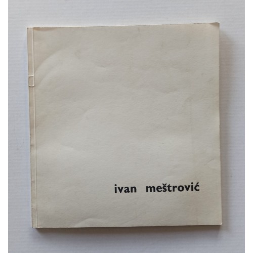 Ivan Meštrović- Katalog izložbe 1963. Ivan Meštrović- Katalog izložbe 1963.
