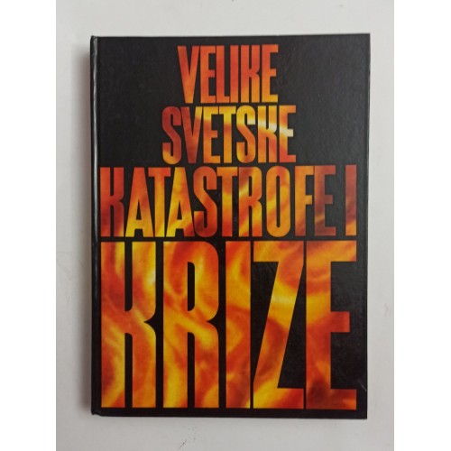 Velike svetske katastrofe i krize