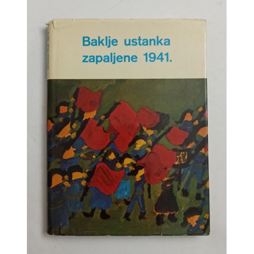 Baklje ustanka zapaljene 1941.