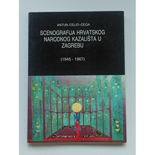 Scenografija Hrvatskog narodnog kazališta u Zagrebu 1945-1967 Scenografija Hrvatskog narodnog kazališta u Zagrebu 1945-1967