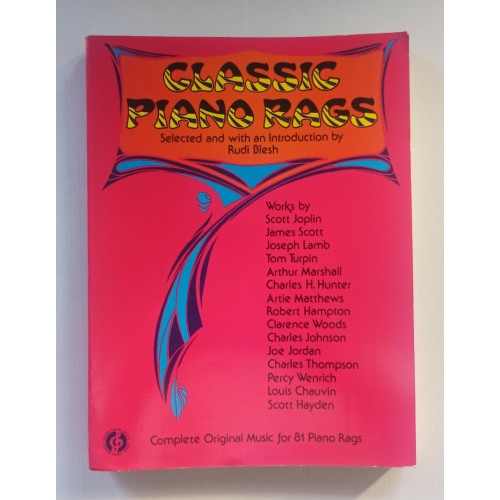Classic Piano Rags - Complete Original Music for 81 Piano Rags
