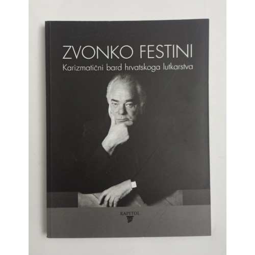 Zvonko Festini - Karizmatični bard hrvatskog lutkarstva