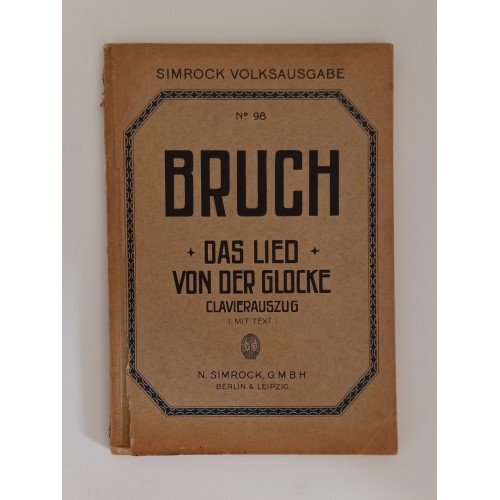 Max Bruch - Das Lied von der Glocke - Clavierauszug mit text
