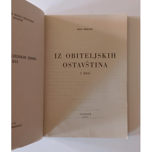 Iz obiteljskih ostavština - I. dio Iz obiteljskih ostavština - I. dio
