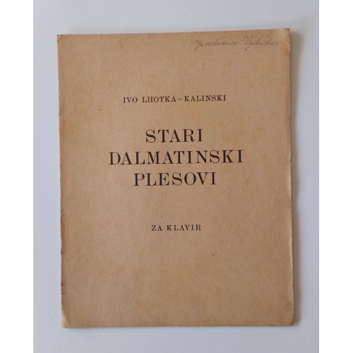 Ivo Lhotka-Kalinski - Stari dalmatinski plesovi za klavir