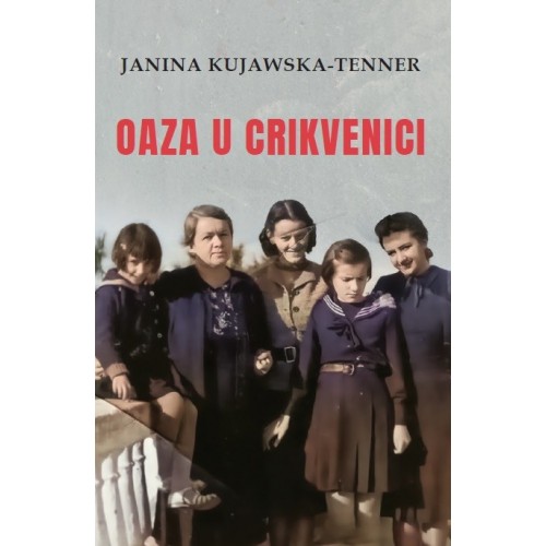 Oaza u Crikvenici - Sudbina kolonije poljskih emigranata u Jugoslaviji tijekom Drugoga svjetskog rata