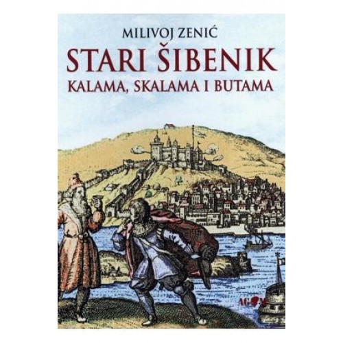 Stari Šibenik kalama, skalama i butama