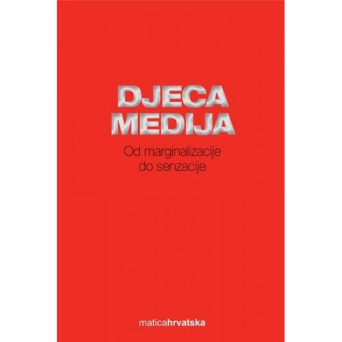 Djeca medija - Od marginalizacije do senzacije
