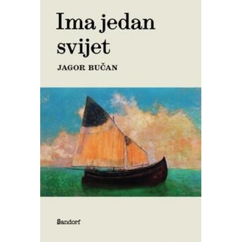 Ima jedan svijet - Studije i ogledi o umjetnosti i duhovnosti