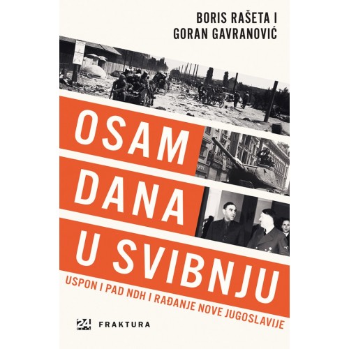 Osam dana u svibnju - Uspon i pad NDH i rađanje nove Jugoslavije