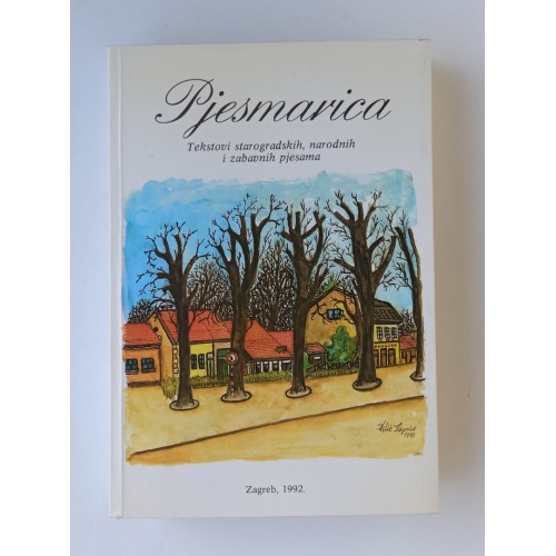 Pjesmarica - Tekstovi starogradskih, narodnih i zabavnih pjesama Pjesmarica - Tekstovi starogradskih, narodnih i zabavnih pjesama