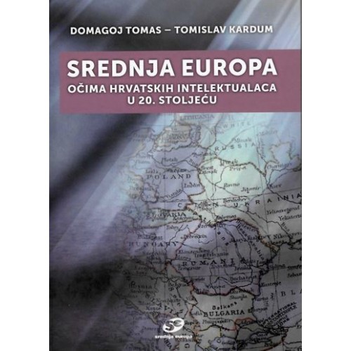 Srednja Europa očima hrvatskih intelektualaca u 20. stoljeću