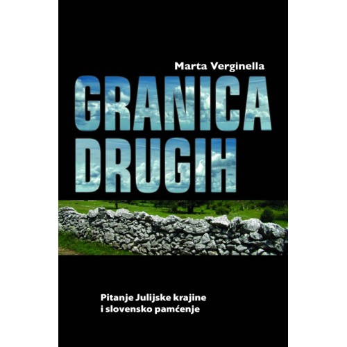 Granica drugih - Pitanje Julijske krajine i slovensko pamćenje