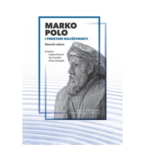 Marko Polo i prostori književnosti - Zbornik radova