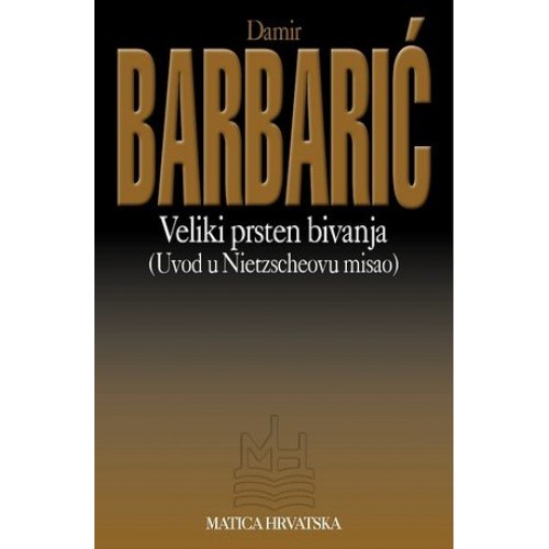 Veliki prsten bivanja - Uvod u Nietzscheovu misao