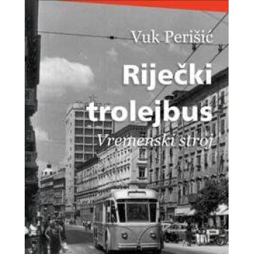Riječki trolejbus - vremenski stroj