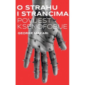 O strahu i strancima - Povijest ksenofobije