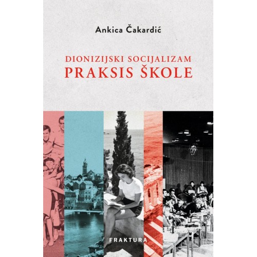 Dionizijski socijalizam Praksis škole Dionizijski socijalizam Praksis škole