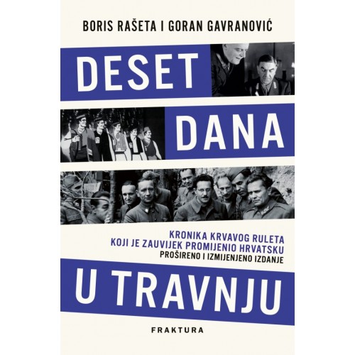 Deset dana u travnju - Kronika krvavog ruleta koji je zauvijek promijenio Hrvatsku