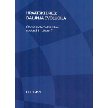 Hrvatski dres: Daljnja evolucija - Što sve možemo brendirati nacionalnim dresom?