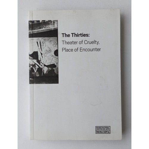 The Thirties - Theater of Cruelty, Place of Encounter
