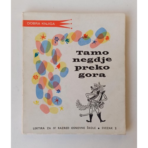 Tamo negdje preko gora - Izabrane priče