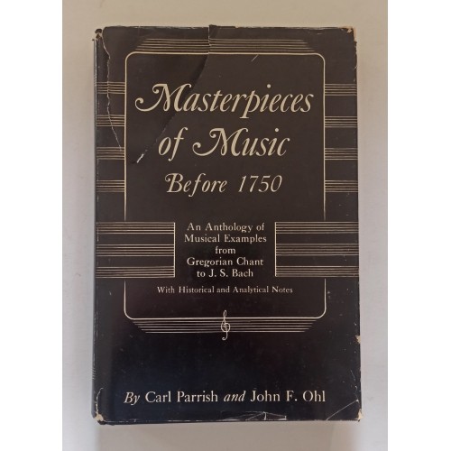 Masterpieces of Music Before 1750 - An Anthology of Musical Examples from Gregorian Chant to J. S. Bach