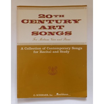 20th century art songs - For medium voice and piano (A collection of contemporary songs for recital and study)
